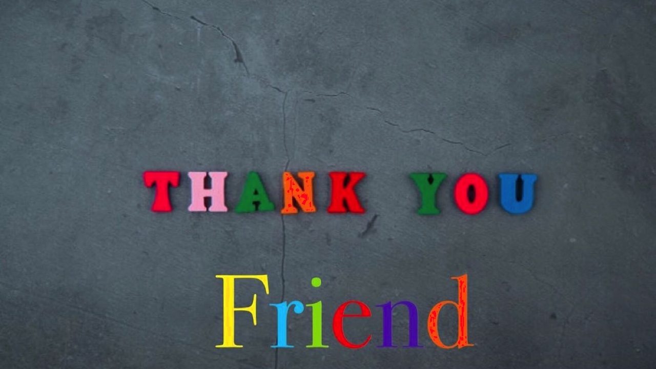Thank You Messages For Friends - Appreciation & Funny